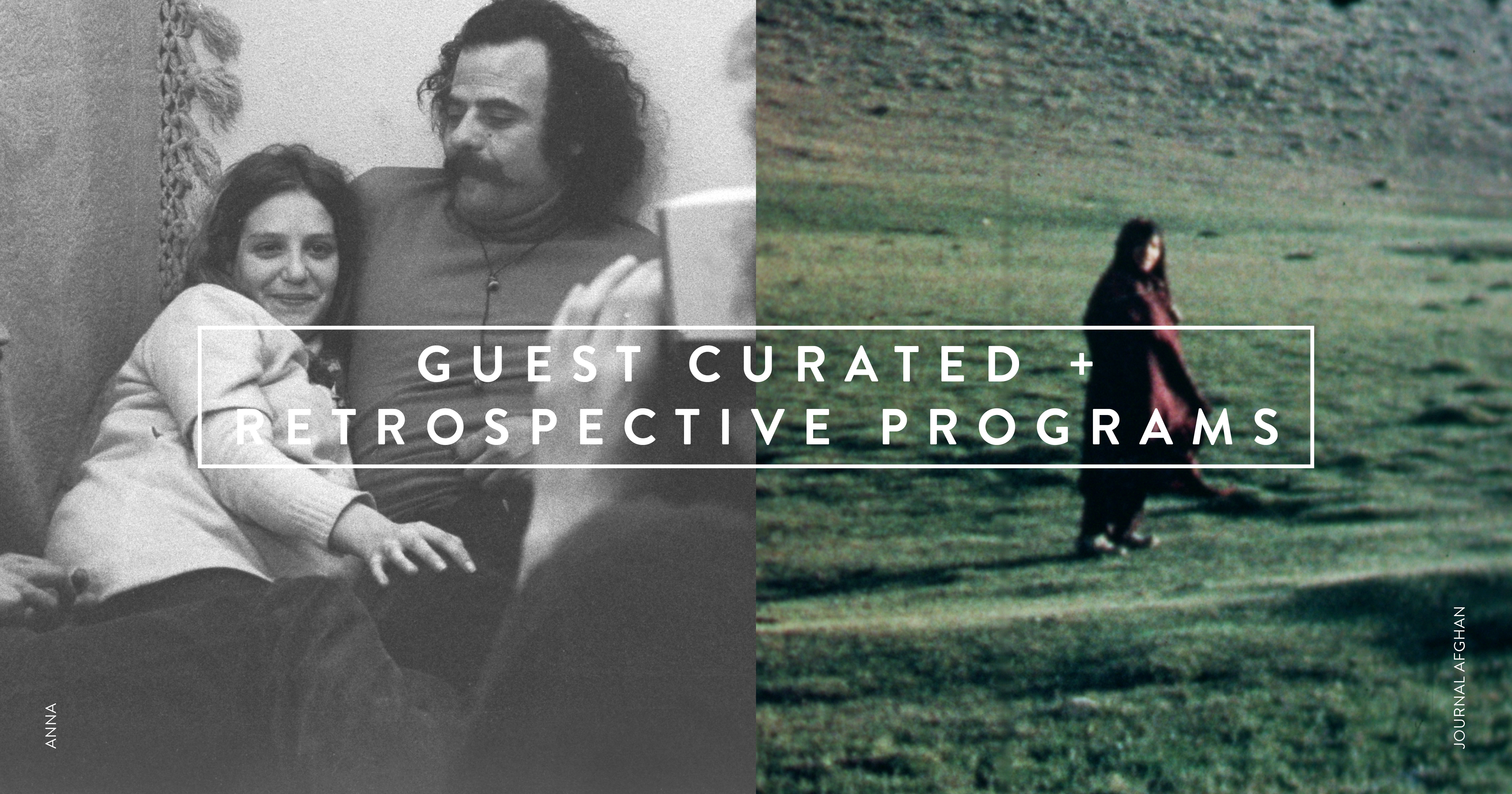 White text over a split screen of two images reads: Guest Curated + Retrospective Programs. The image on the left is a black and white photo of a young woman leaning into the torso of a bearded man. The image on the right is a grainy photo of a person wearing a blanket and standing in the middle of a grassy field.